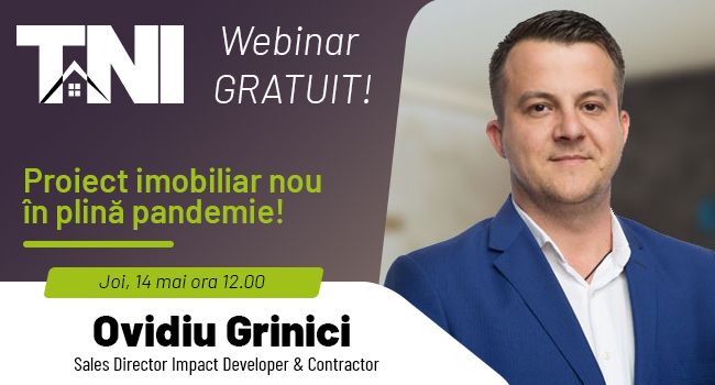 Webinar TNI:  Proiect imobiliar nou în plină pandemie!