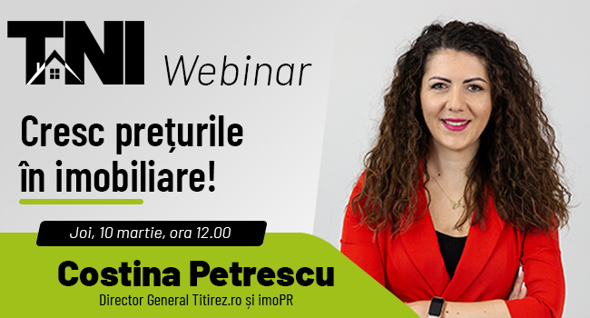 Webinar TNI: Cresc prețurile în imobiliare!